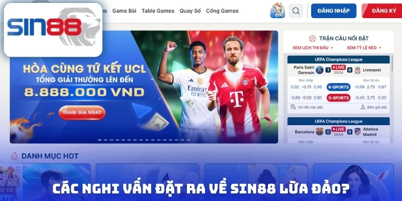 Sin88 Lừa Đảo? Liệu Thật Sự Hay Chỉ Là Tin Đồn Thất Thiệt 2 Các nghi vấn đặt ra về Sin88 lừa đảo?