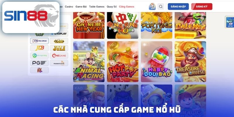 Nổ Hũ Sin88 - Săn Jackpot Lên đến 1 Tỷ Đồng Mỗi Ngày 2 Các nhà cung cấp game nổ hũ