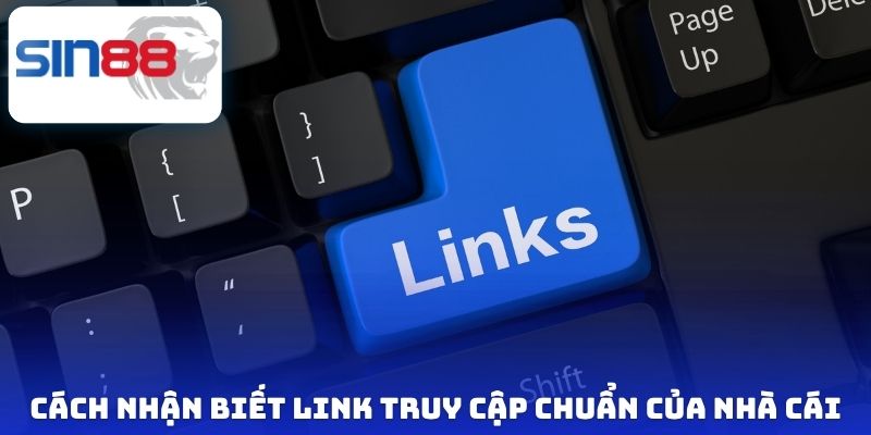 Link Đăng Ký Sin88 Mới Nhất - Truy Cập Nhanh Và Cực An Toàn 3 Cách nhận biết link truy cập chuẩn của nhà cái