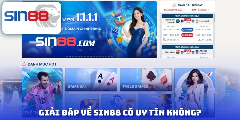 Sin88 Có Uy Tín Không? Review Sân Chơi Cá Cược Hot Nhất 2026 2 Giải đáp về Sin88 có uy tín không?