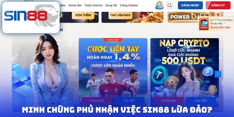 Sin88 Lừa Đảo? Liệu Thật Sự Hay Chỉ Là Tin Đồn Thất Thiệt 4 Minh chứng phủ nhận việc Sin88 lừa đảo?