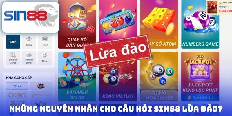 Sin88 Lừa Đảo? Liệu Thật Sự Hay Chỉ Là Tin Đồn Thất Thiệt 3 Những nguyên nhân cho câu hỏi Sin88 lừa đảo?