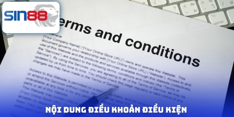 Điều Khoản Điều Kiện: Luật Chơi Ngầm Hội Viên Sin88 Cần Biết 2 Nội dung điều khoản điều kiện