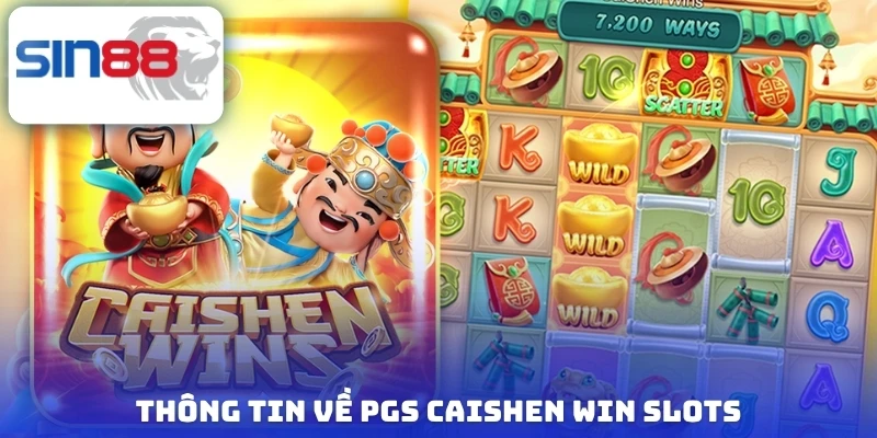 Pgs Caishen Win - Slots Game Được Săn Đón Mọi Thời Đại 2 Thông tin về Pgs Caishen Win slots