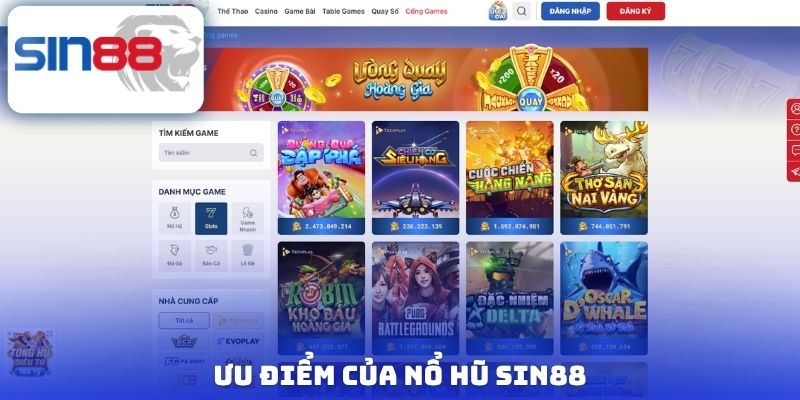 Nổ Hũ Sin88 - Săn Jackpot Lên đến 1 Tỷ Đồng Mỗi Ngày 1 Ưu điểm của nổ hũ Sin88