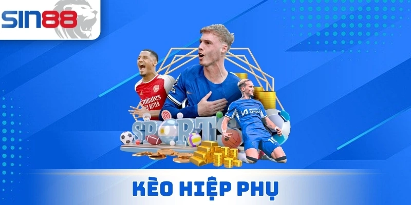 Kèo Hiệp Phụ - Thông Tin Quan Trọng Và Cách Chơi Cực Dễ 1 Kèo Hiệp Phụ